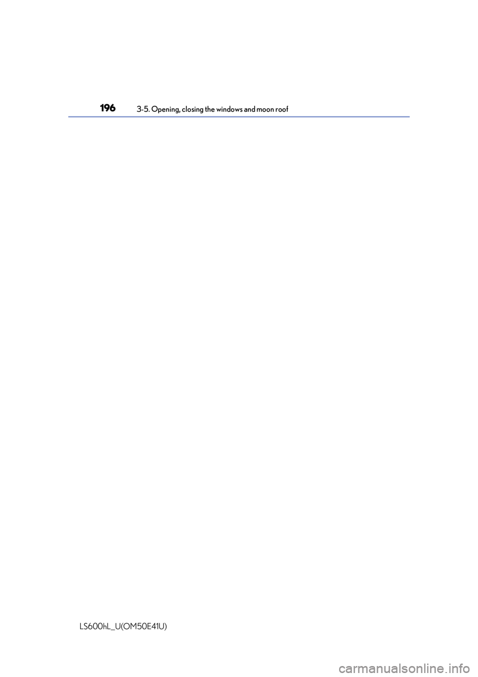 LEXUS LS600H 2015  Owners Manual 1963-5. Opening, closing the windows and moon roof
LS600hL_U(OM50E41U) 