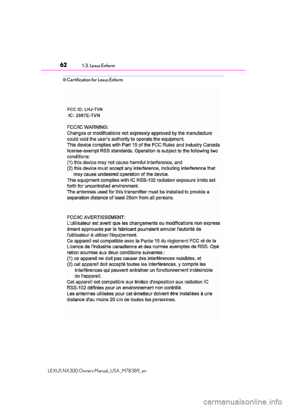 LEXUS NX300 2020  Owners Manual 621-3. Lexus Enform
LEXUS NX300 Owners Manual_USA_M78389_en
■Certification for Lexus Enform 