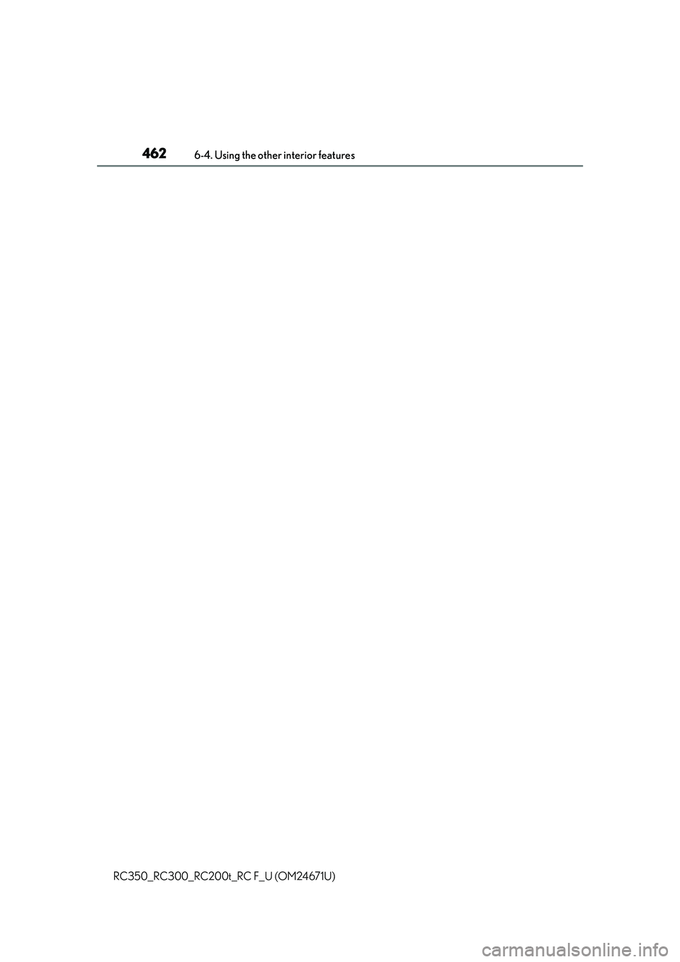 LEXUS RC300 2016  Owners Manual 4626-4. Using the other interior features
RC350_RC300_RC200t_RC F_U (OM24671U) 