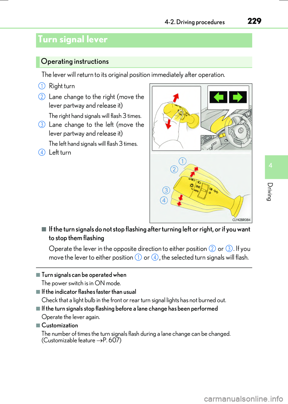 LEXUS RX300H 2017 Owners Manual 2294-2. Driving procedures
4
Driving
RC300h_EE(OM24740E)
The lever will return to its original position immediately after operation.
Right turn
Lane change to the right (move the
lever partway and LEXUS RX300H 2017 Owners Manual 2294-2. Driving procedures
4
Driving
RC300h_EE(OM24740E)
The lever will return to its original position immediately after operation.
Right turn
Lane change to the right (move the
lever partway and