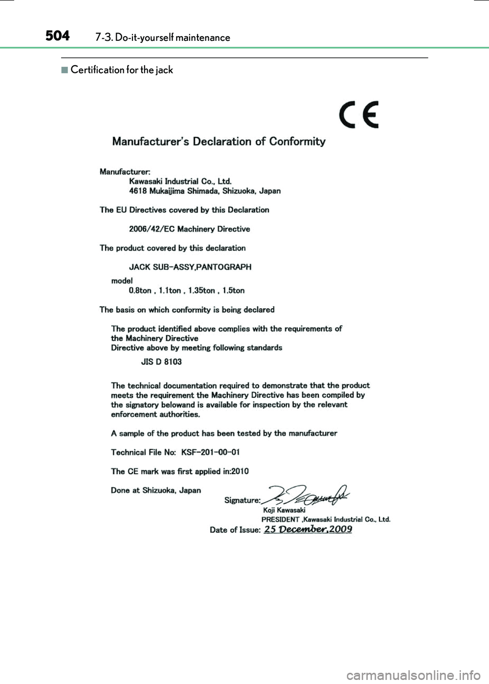 LEXUS RX300H 2017  Owners Manual 5047-3. Do-it-yourself maintenance
RC300h_EE(OM24740E)
■Certification for the jack 