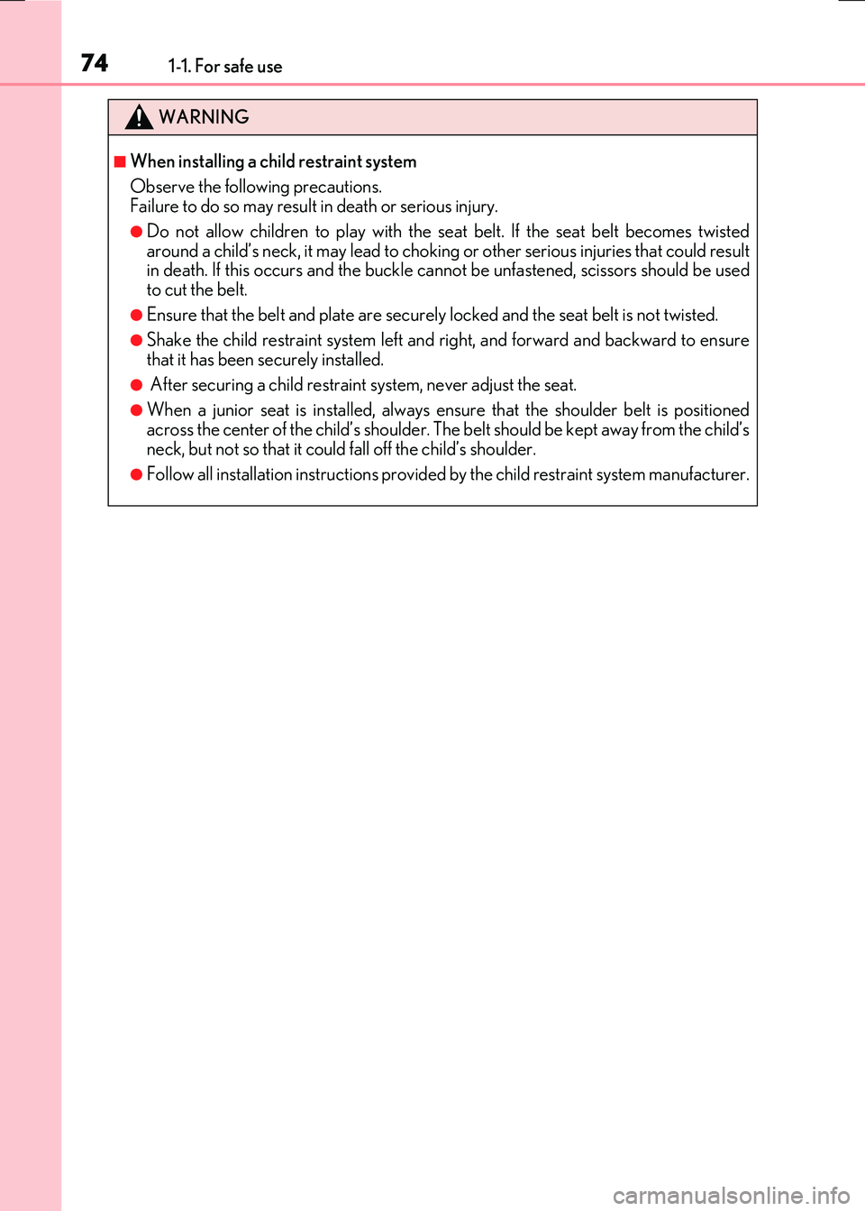 LEXUS RX300H 2017 Owners Manual 741-1. For safe use
RC300h_EE(OM24740E)
WARNING
■When installing a child restraint system
Observe the following precautions. Failure to do so may result in death or serious injury.
●Do not allow LEXUS RX300H 2017 Owners Manual 741-1. For safe use
RC300h_EE(OM24740E)
WARNING
■When installing a child restraint system
Observe the following precautions. Failure to do so may result in death or serious injury.
●Do not allow