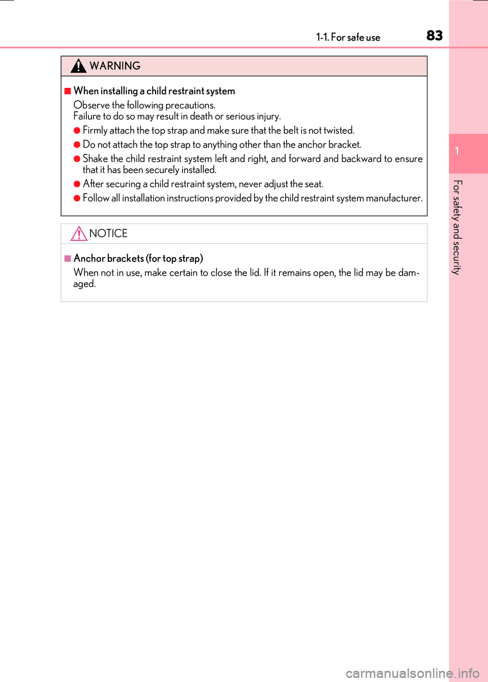 LEXUS RX300H 2017  Owners Manual 831-1. For safe use
1
For safety and security
RC300h_EE(OM24740E)
WARNING
■When installing a child restraint system 
Observe the following precautions. Failure to do so may result in death or seriou