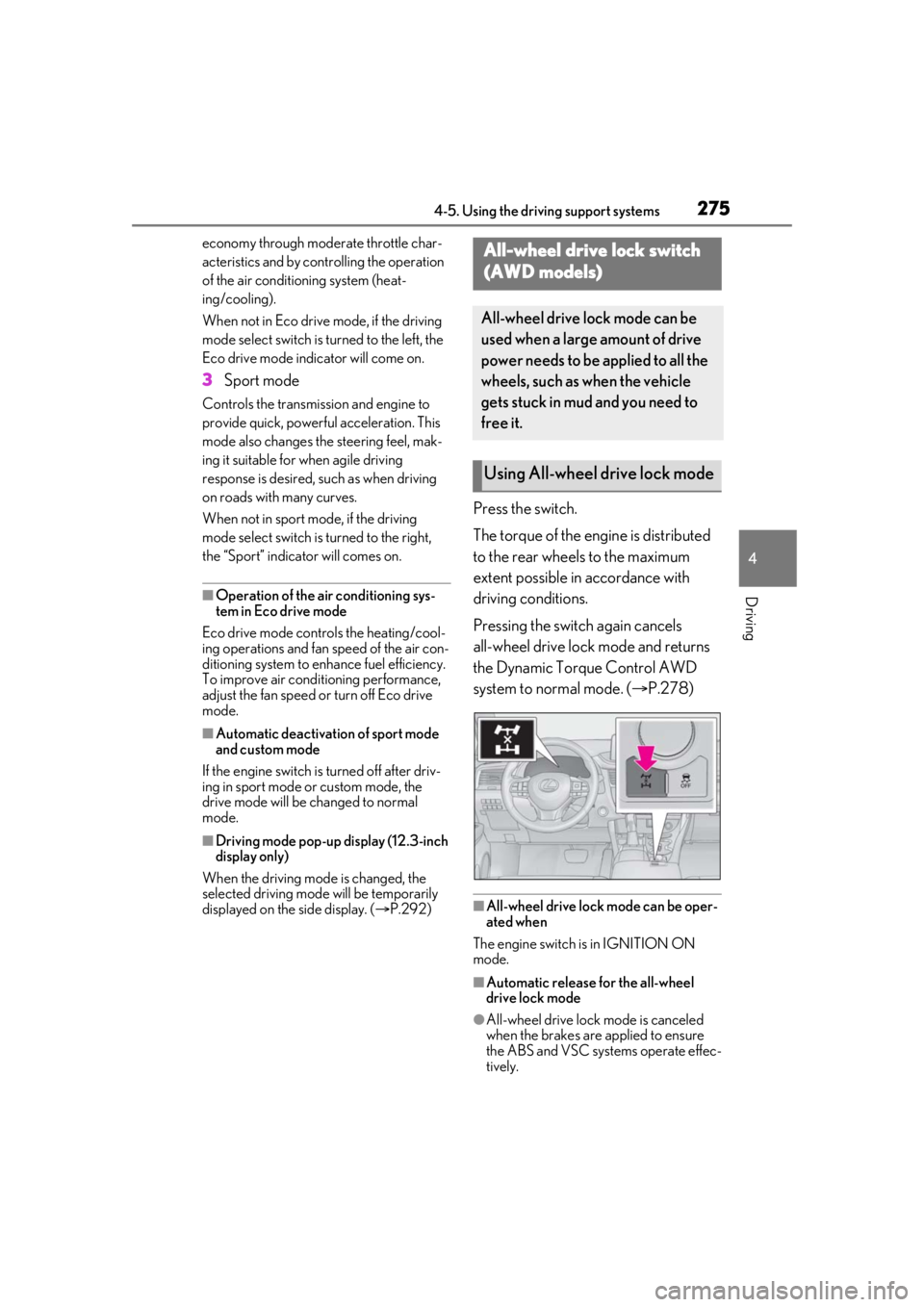 LEXUS RX350 2020 Owners Manual 2754-5. Using the driving support systems
4
Driving
economy through moderate throttle char-
acteristics and by controlling the operation
of the air conditioning system (heat-
ing/cooling).
When not i LEXUS RX350 2020 Owners Manual 2754-5. Using the driving support systems
4
Driving
economy through moderate throttle char-
acteristics and by controlling the operation
of the air conditioning system (heat-
ing/cooling).
When not i