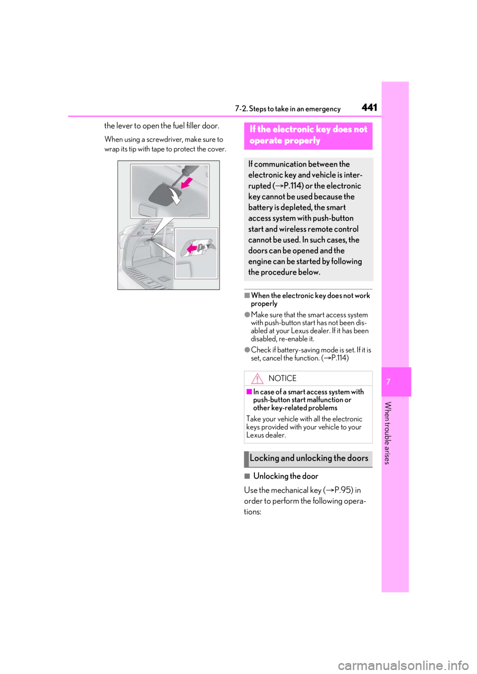 LEXUS RX350 2020 Owners Manual 4417-2. Steps to take in an emergency
7
When trouble arises
the lever to open the fuel filler door.
When using a screwdriver, make sure to
wrap its tip with tape to protect the cover.
■When the ele LEXUS RX350 2020 Owners Manual 4417-2. Steps to take in an emergency
7
When trouble arises
the lever to open the fuel filler door.
When using a screwdriver, make sure to
wrap its tip with tape to protect the cover.
■When the ele