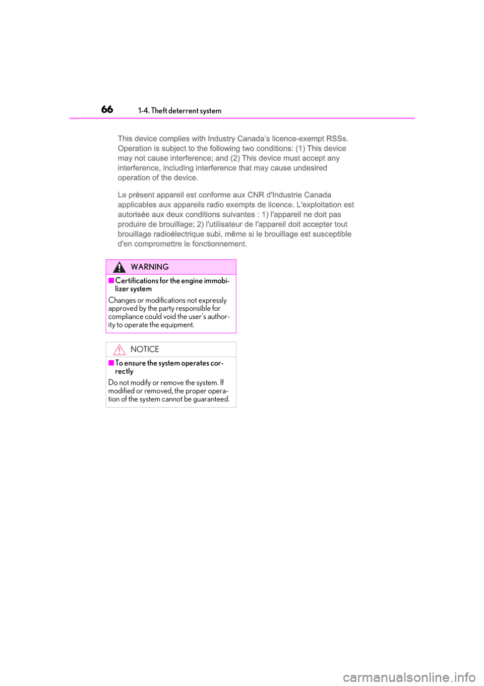 LEXUS RX350 2020  Owners Manual 661-4. Theft deterrent system
WARNING
■Certifications for the engine immobi-
lizer system
Changes or modifications not expressly 
approved by the party responsible for 
compliance could void the use