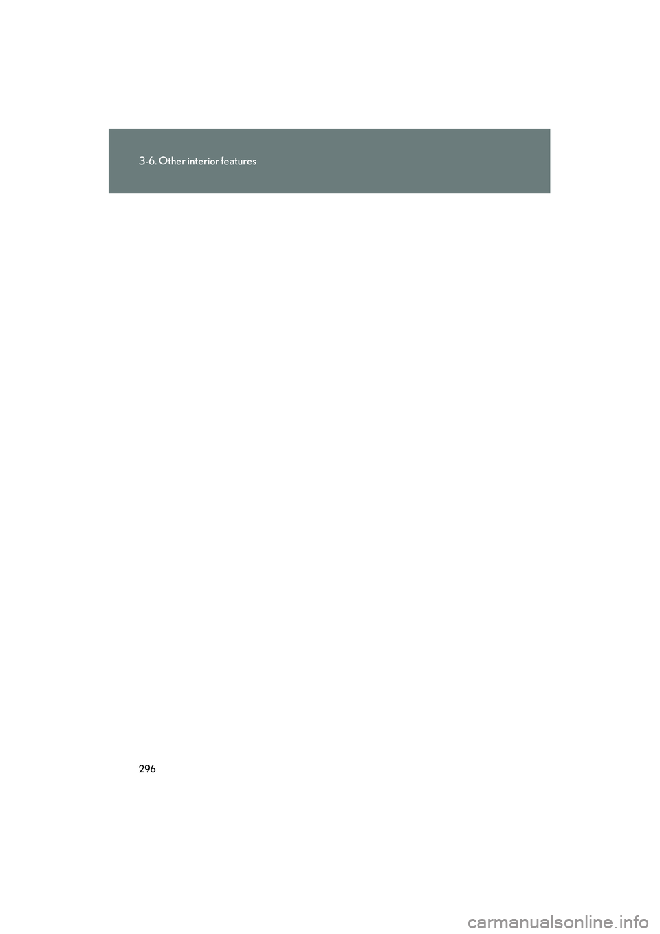 LEXUS RX400H 2008  Owners Manual 296
3-6. Other interior features
RX400h_U 
