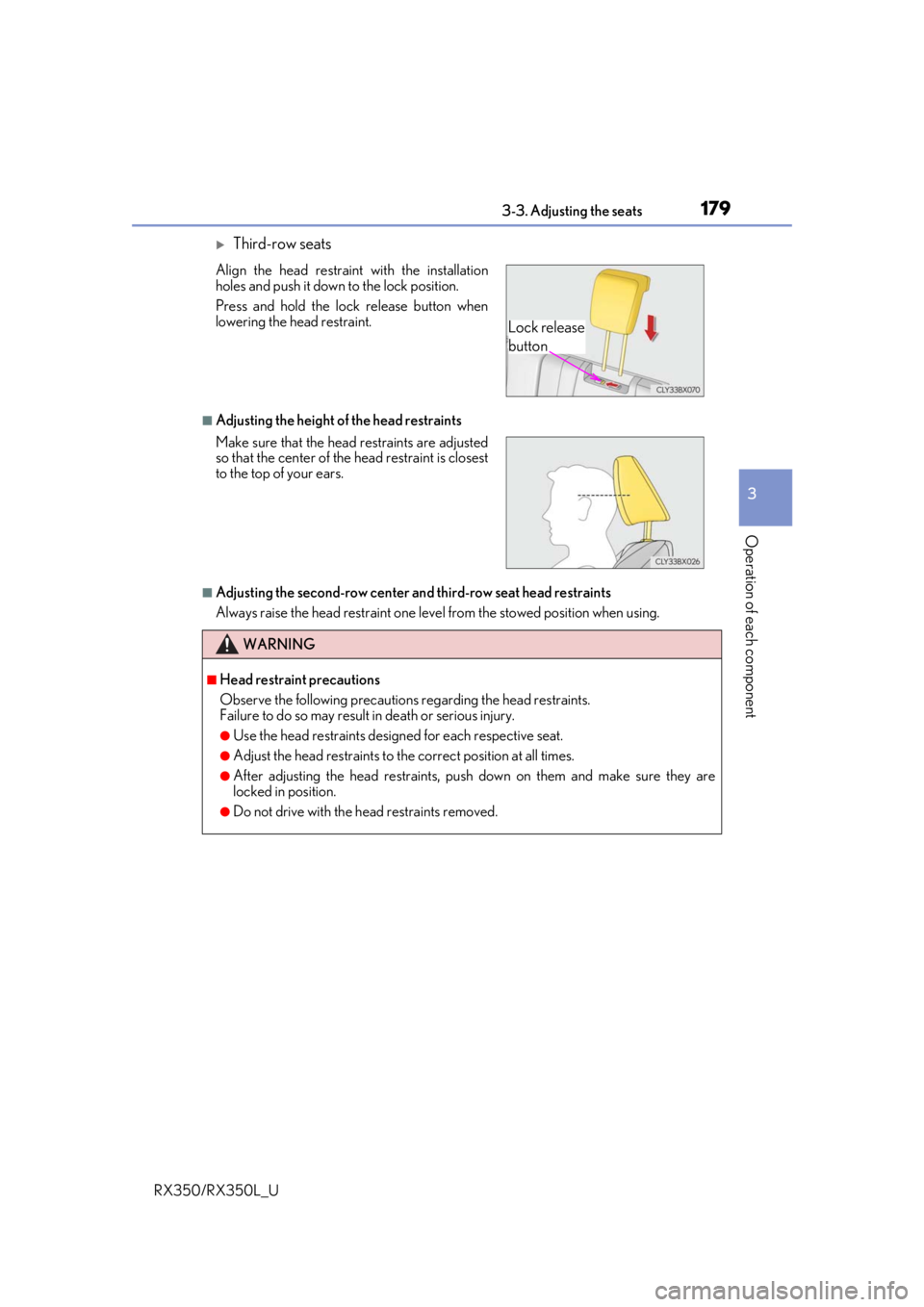 LEXUS RX450H 2020  Owners Manual 1793-3. Adjusting the seats
3
Operation of each component
RX350/RX350L_U
Third-row seats
■Adjusting the height of the head restraints
■Adjusting the second-row center and third-row seat head re