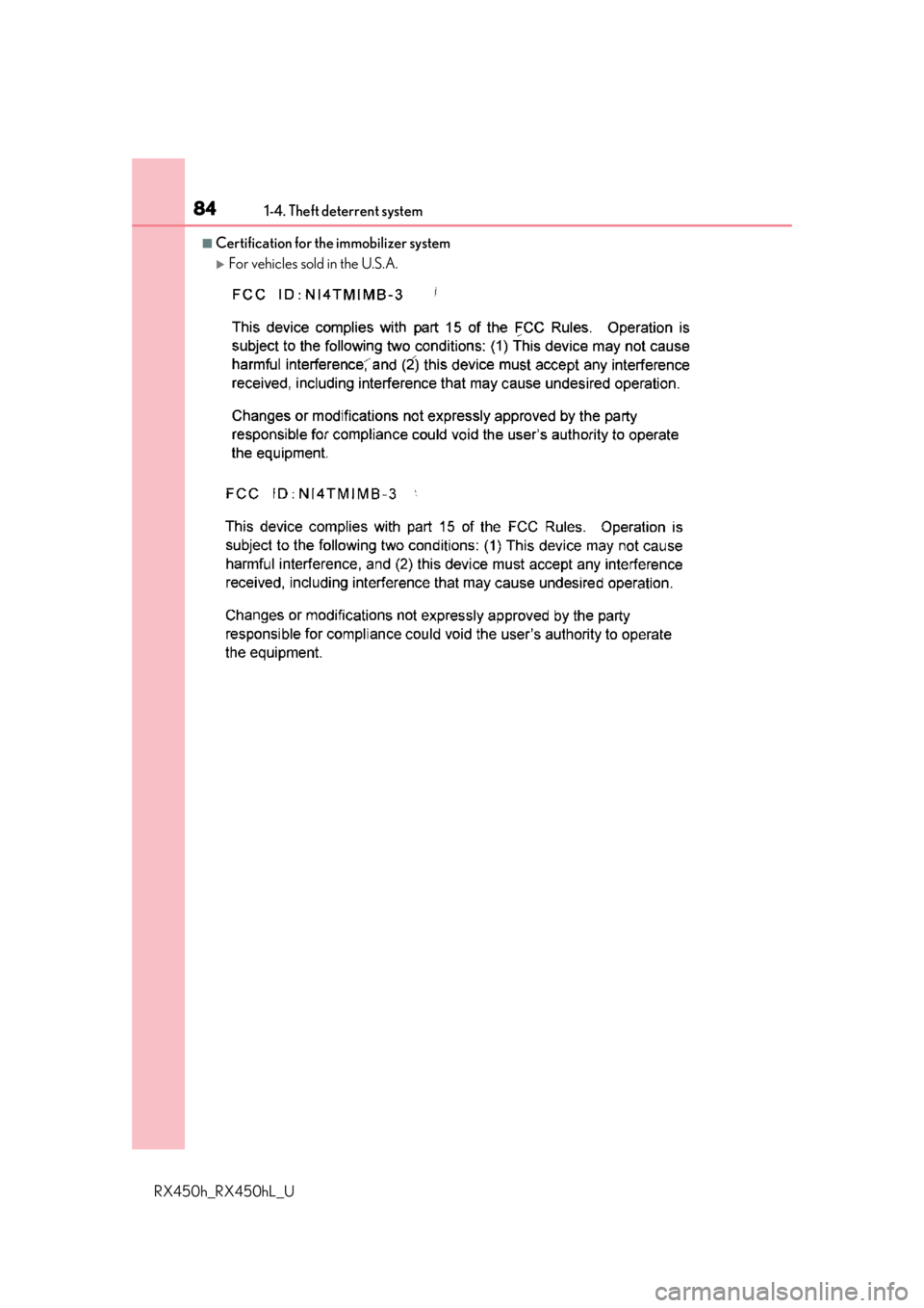 LEXUS RX450H 2019  Owners Manual 841-4. Theft deterrent system
RX450h_RX450hL_U
■Certification for the immobilizer system 
For vehicles sold in the U.S.A. 