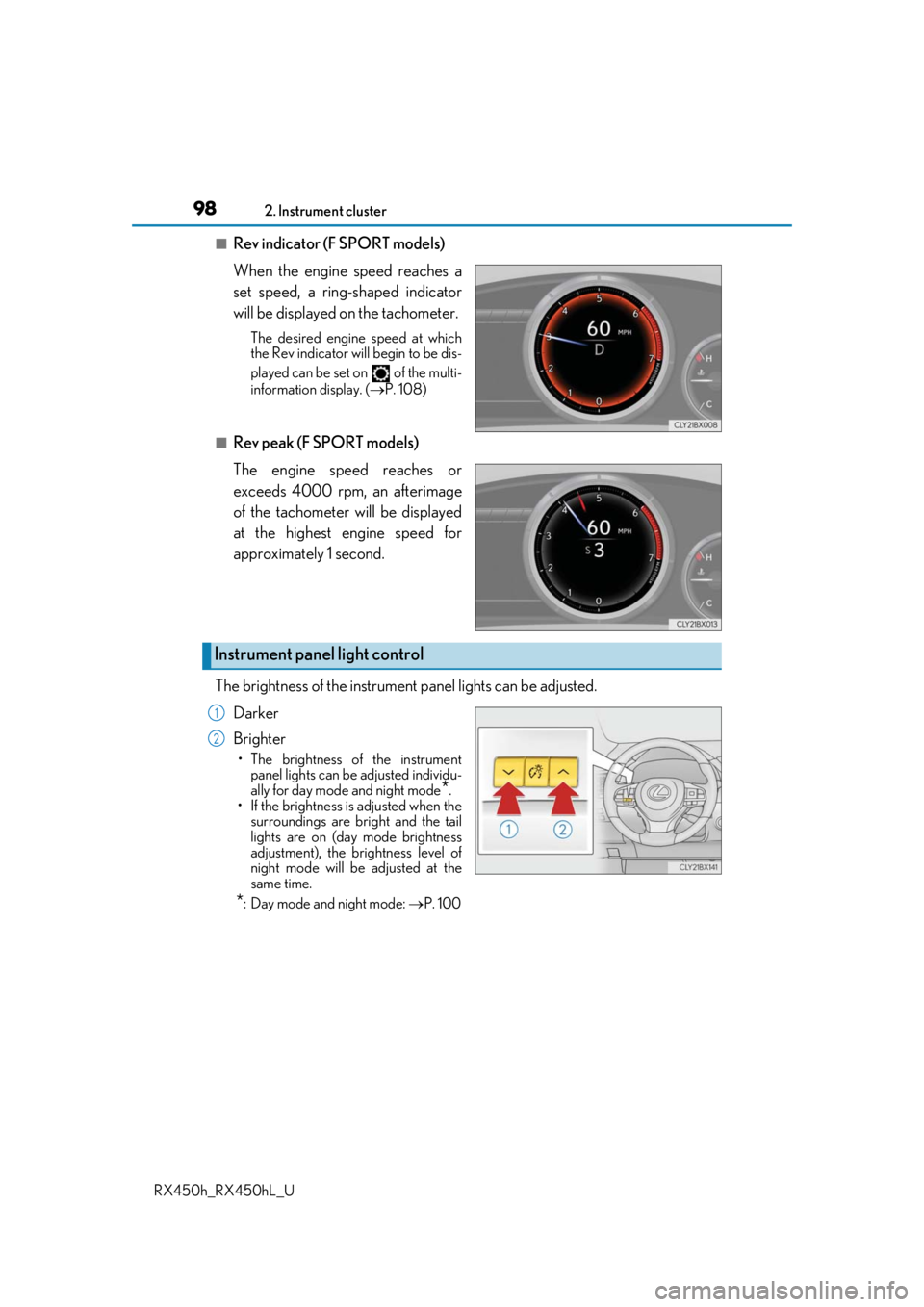 LEXUS RX450H 2019  Owners Manual 982. Instrument cluster
RX450h_RX450hL_U
■Rev indicator (F SPORT models)
When the engine speed reaches a
set speed, a ring-shaped indicator
will be displayed on the tachometer.
The desired engine sp