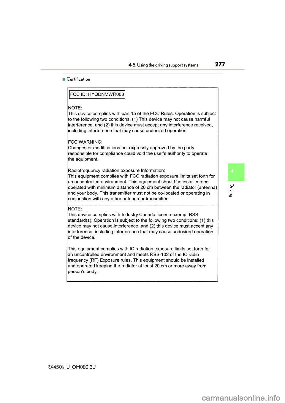 LEXUS RX450H 2016  Owners Manual 2774-5. Using the driving support systems
4
Driving
RX450h_U_OM0E013U
■Certification 
