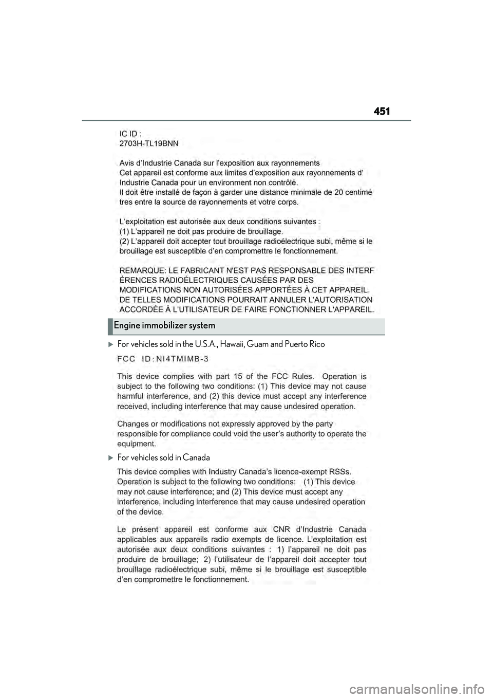 LEXUS ES350 2022  Owners Manual 451
For vehicles sold in the U.S.A., Hawaii, Guam and Puerto Rico
For vehicles sold in Canada
Engine immobilizer system 