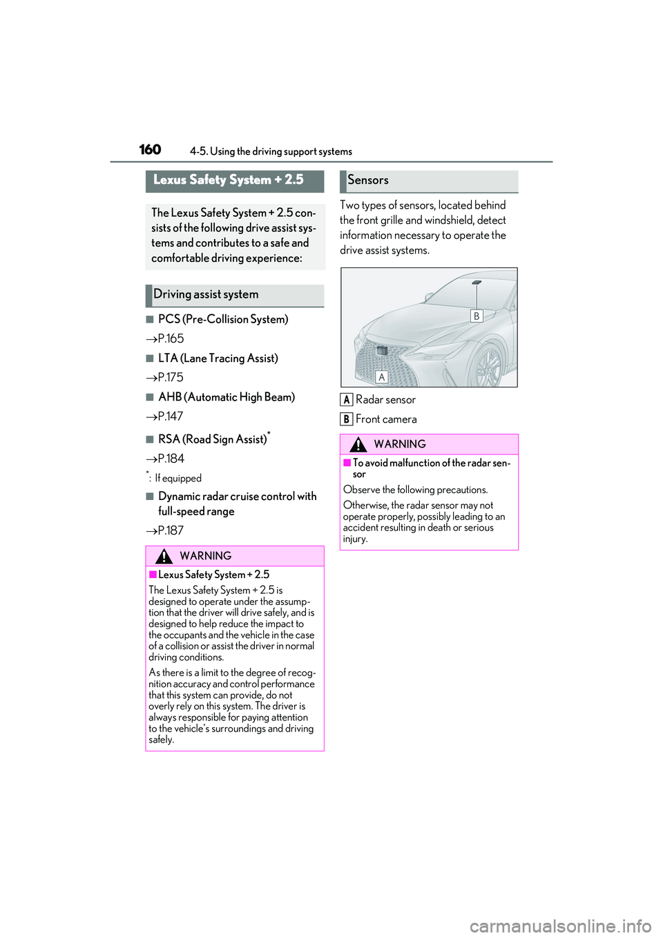 LEXUS IS300 2022  Owners Manual 1604-5. Using the driving support systems
4-5.Using the driving support systems
■PCS (Pre-Collision System)
 P.165
■LTA (Lane Tracing Assist)
 P.175
■AHB (Automatic High Beam)
 P.147
