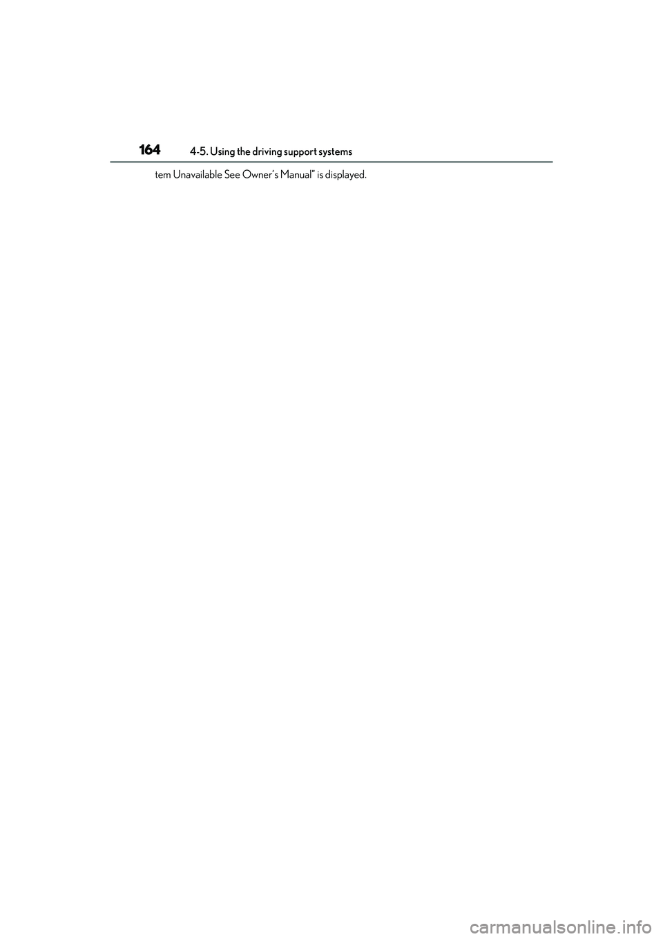LEXUS IS300 2022  Owners Manual 1644-5. Using the driving support systems
tem Unavailable See Owner’s Manual” is displayed. 