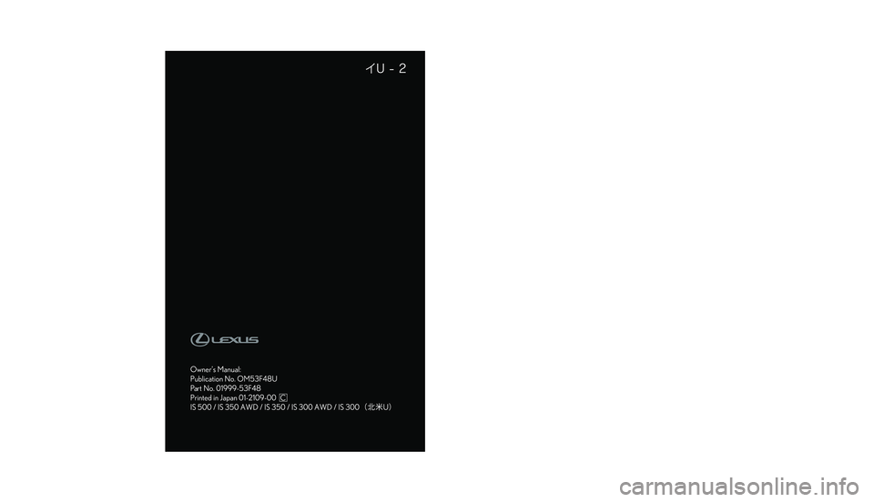 LEXUS IS300 2022  Owners Manual C
1
ME J
S
K L
U
D R
2
3
4
5
6
7
8
9 0 