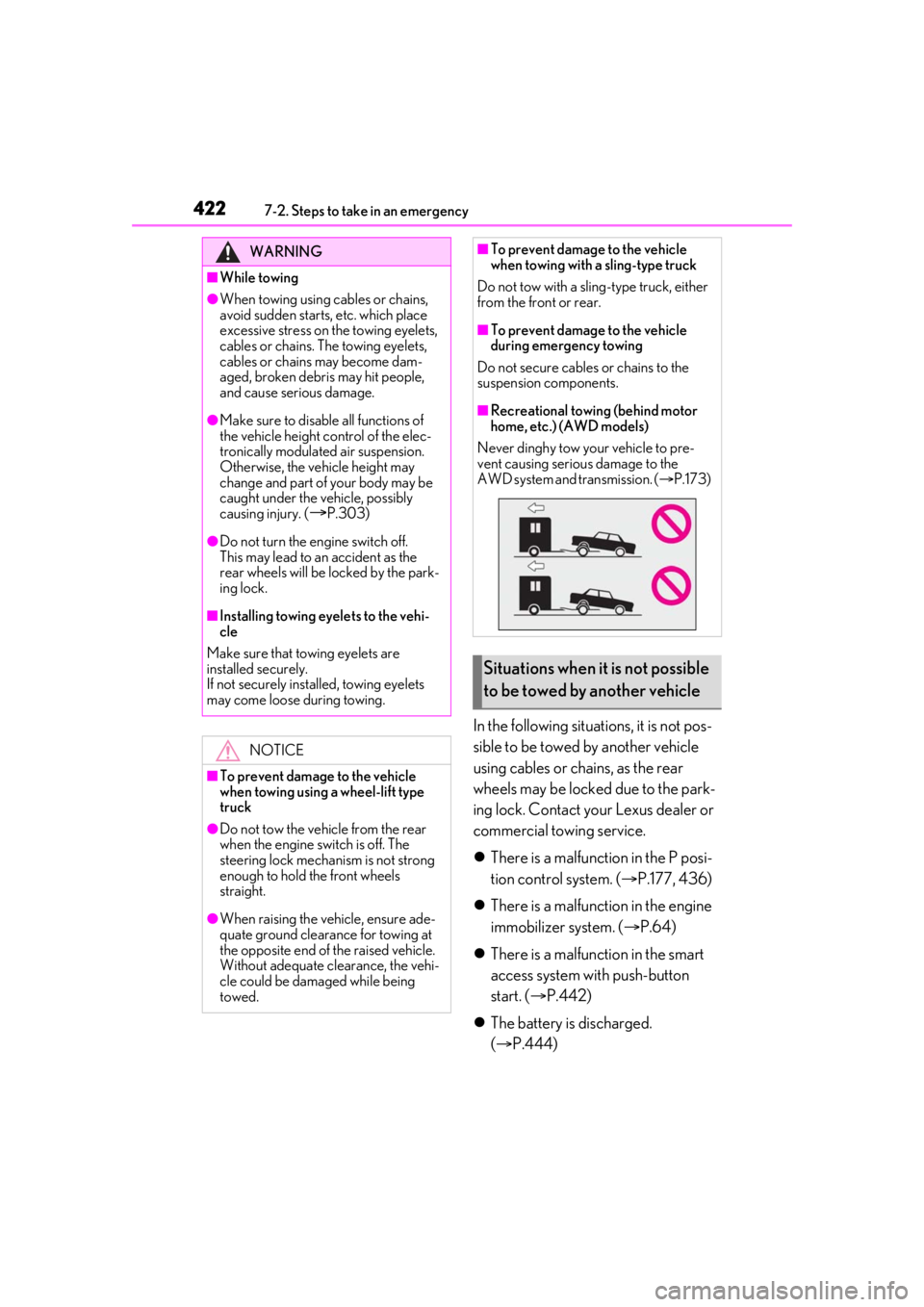 LEXUS LS500 2021 Owners Manual 4227-2. Steps to take in an emergency
In the following situations, it is not pos-
sible to be towed by another vehicle
using cables or chains, as the rear
wheels may be locked due to the park-
ing l LEXUS LS500 2021 Owners Manual 4227-2. Steps to take in an emergency
In the following situations, it is not pos-
sible to be towed by another vehicle
using cables or chains, as the rear
wheels may be locked due to the park-
ing l