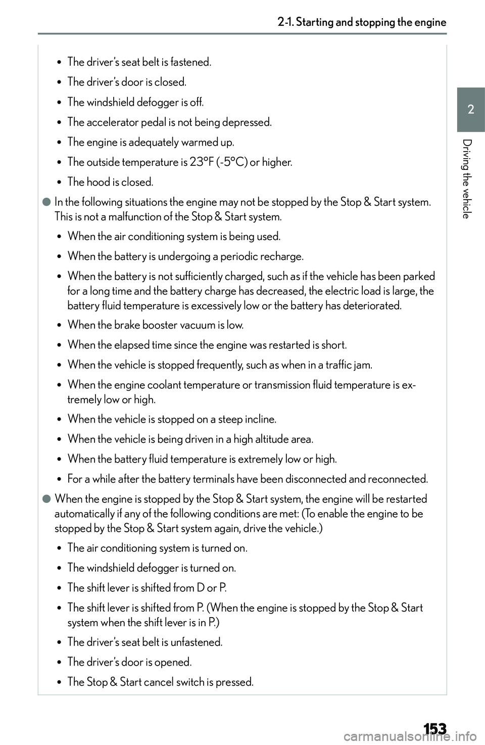 LEXUS NX250 350 2023  Owners Manual �R�T�h�e� �d�r�i�v�e�r�
�s� �s�e�a�t� �b�e�l�t� �i�s� �f�a�s�t�e�n�e�d�.
�R �T�h�e� �d�r�i�v�e�r�
�s� �d�o�o�r� �i�s� �c�l�o�s�e�d�.
�R �T�h�e� �w�i�n�d�s�h�i�e�l�d� �d�e�f�o�g�g�e�r� �i�s� �o�f�f�.
�