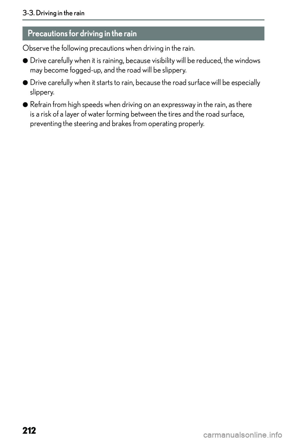 LEXUS NX250 350 2023  Owners Manual �D�r�i�v�i�n�g��i�n��t�h�e��r�a�i�n
�P�r�e�c�a�u�t�i�o�n�s��f�o�r��d�r�i�v�i�n�g��i�n��t�h�e��r�a�i�n
�O�b�s�e�r�v�e� �t�h�e� �f�o�l�l�o�w�i�n�g� �p�r�e�c�a�u�t�i�o�n�s� �w�h�e�n� �d�r�i�v�i�n