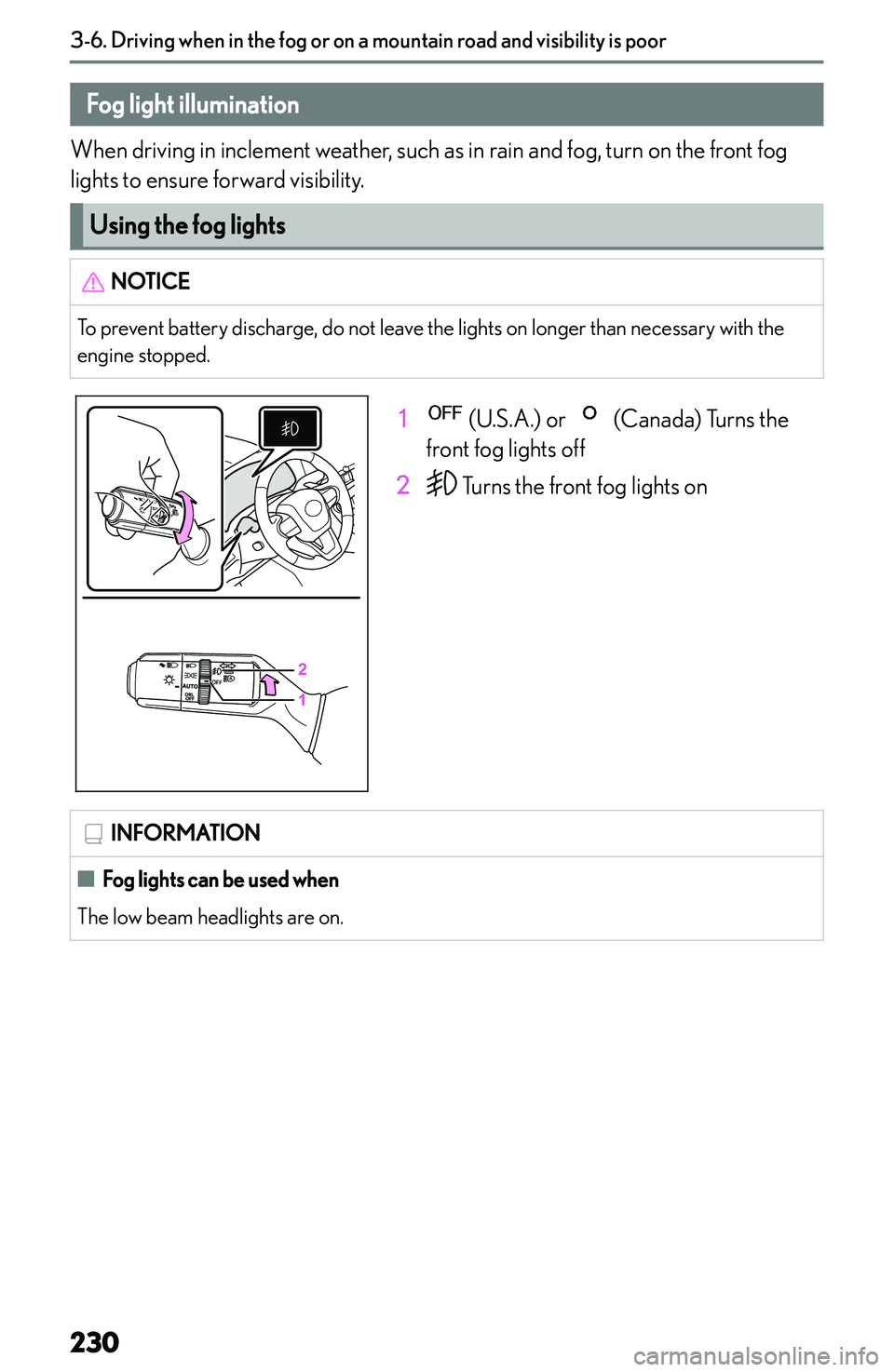 LEXUS NX250 350 2023  Owners Manual �D�r�i�v�i�n�g��w�h�e�n��i�n��t�h�e��f�o�g��o�r��o�n��a��m�o�u�n�t�a�i�n��r�o�a�d��a�n�d��v�i�s�i�b�i�l�i�t�y��i�s��p�o�o�r
�F�o�g��l�i�g�h�t��i�l�l�u�m�i�n�a�t�i�o�n
�W�h�e�n� �d�r�i�v
