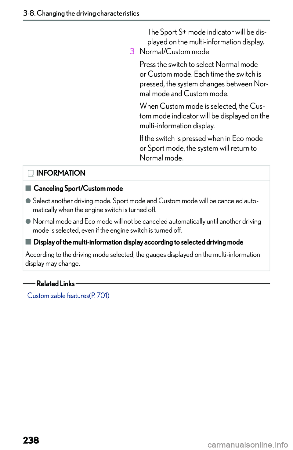LEXUS NX250 350 2023  Owners Manual �T�h�e� �S�p�o�r�t� �S�+� �m�o�d�e� �i�n�d�i�c�a�t�o�r� �w�i�l�l� �b�e� �d�i�s�-
�p�l�a�y�e�d� �o�n� �t�h�e� �m�u�l�t�i�-�i�n�f�o�r�m�a�t�i�o�n� �d�i�s�p�l�a�y�.
�3 �N�o�r�m�a�l�/�C�u�s�t�o�m� �m�o�d�