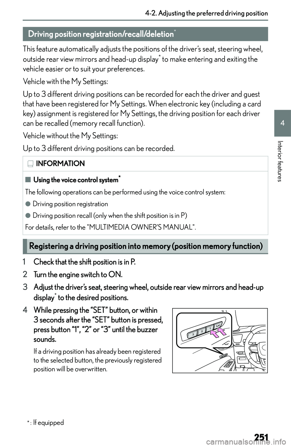 LEXUS NX250 350 2023  Owners Manual �D�r�i�v�i�n�g��p�o�s�i�t�i�o�n��r�e�g�i�s�t�r�a�t�i�o�n�/�r�e�c�a�l�l�/�d�e�l�e�t�i�o�n�*
�T�h�i�s� �f�e�a�t�u�r�e� �a�u�t�o�m�a�t�i�c�a�l�l�y� �a�d�j�u�s�t�s� �t�h�e� �p�o�s�i�t�i�o�n�s� �o�f� �t�
