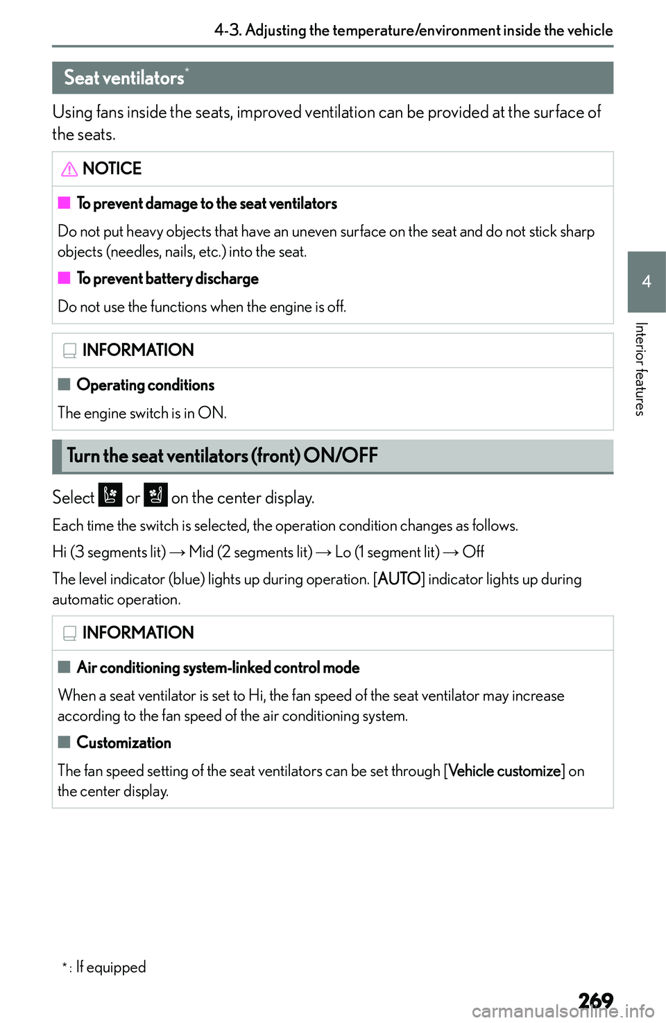 LEXUS NX250 350 2023  Owners Manual �S�e�a�t��v�e�n�t�i�l�a�t�o�r�s�*
�U�s�i�n�g� �f�a�n�s� �i�n�s�i�d�e� �t�h�e� �s�e�a�t�s�,� �i�m�p�r�o�v�e�d� �v�e�n�t�i�l�a�t�i�o�n� �c�a�n� �b�e� �p�r�o�v�i�d�e�d� �a�t� �t�h�e� �s�u�r�f�a�c�e� �o�