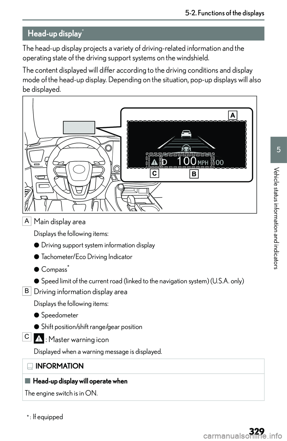 LEXUS NX250 350 2023  Owners Manual �H�e�a�d�-�u�p��d�i�s�p�l�a�y�*
�T�h�e� �h�e�a�d�-�u�p� �d�i�s�p�l�a�y� �p�r�o�j�e�c�t�s� �a� �v�a�r�i�e�t�y� �o�f� �d�r�i�v�i�n�g�-�r�e�l�a�t�e�d� �i�n�f�o�r�m�a�t�i�o�n� �a�n�d� �t�h�e
�o�p�e�r�a�t