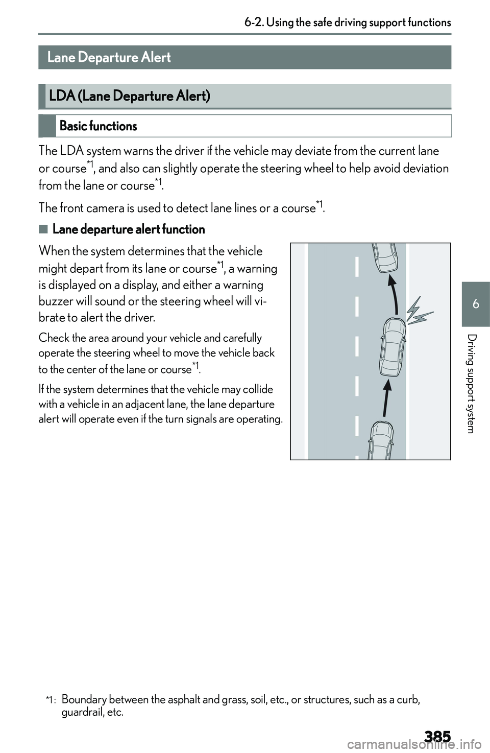 LEXUS NX250 350 2023  Owners Manual �L�a�n�e��D�e�p�a�r�t�u�r�e��A�l�e�r�t
�L�D�A��(�L�a�n�e��D�e�p�a�r�t�u�r�e��A�l�e�r�t�)
�B�a�s�i�c��f�u�n�c�t�i�o�n�s
�T�h�e� �L�D�A� �s�y�s�t�e�m� �w�a�r�n�s� �t�h�e� �d�r�i�v�e�r� �i�f� �t�h�