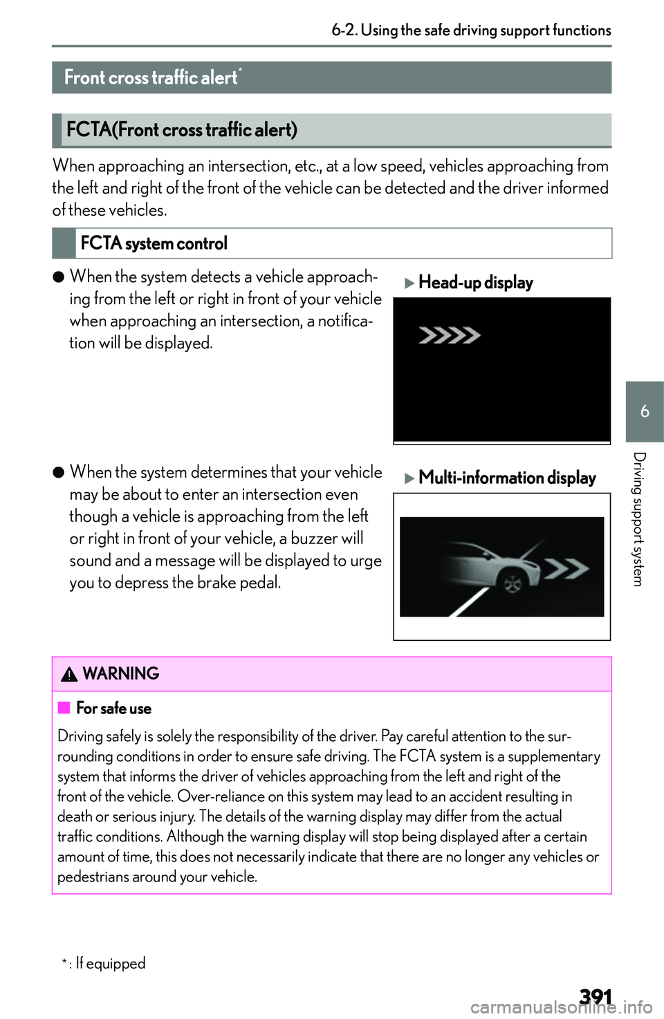 LEXUS NX250 350 2023  Owners Manual �F�r�o�n�t��c�r�o�s�s��t�r�a�f�f�i�c��a�l�e�r�t�*
�F�C�T�A�(�F�r�o�n�t��c�r�o�s�s��t�r�a�f�f�i�c��a�l�e�r�t�)
�W�h�e�n� �a�p�p�r�o�a�c�h�i�n�g� �a�n� �i�n�t�e�r�s�e�c�t�i�o�n�,� �e�t�c�.�,� �a�t