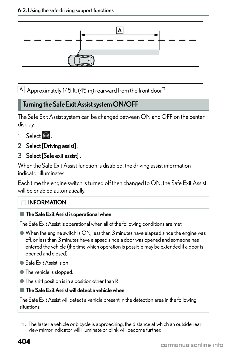 LEXUS NX250 350 2023  Owners Manual �A
�A�p�p�r�o�x�i�m�a�t�e�l�y� �1�4�5� �f�t�.� �(�4�5� �m�)� �r�e�a�r�w�a�r�d� �f�r�o�m� �t�h�e� �f�r�o�n�t� �d�o�o�r�*�1
�T�u�r�n�i�n�g��t�h�e��S�a�f�e��E�x�i�t��A�s�s�i�s�t��s�y�s�t�e�m��O�N�/
