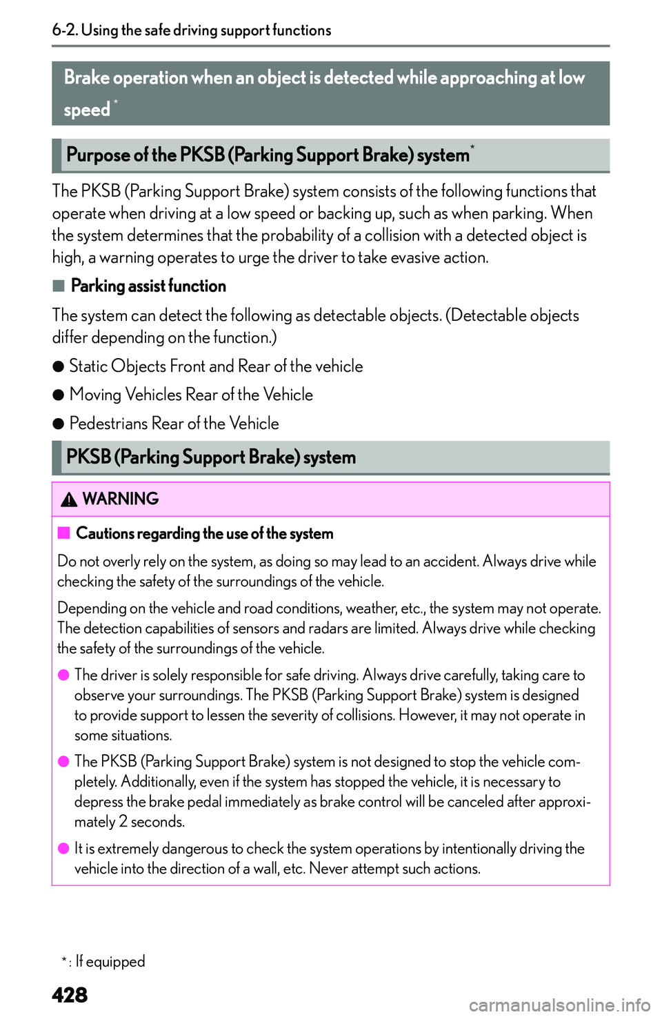 LEXUS NX250 350 2023  Owners Manual �B�r�a�k�e��o�p�e�r�a�t�i�o�n��w�h�e�n��a�n��o�b�j�e�c�t��i�s��d�e�t�e�c�t�e�d��w�h�i�l�e��a�p�p�r�o�a�c�h�i�n�g��a�t��l�o�w�s�p�e�e�d� �*
�P�u�r�p�o�s�e��o�f��t�h�e��P�K�S�B��(�P�a�r�k