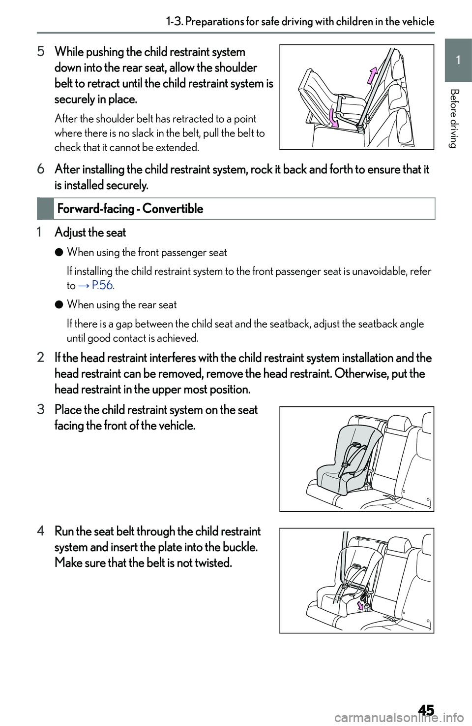 LEXUS NX250 350 2023  Owners Manual �5�W�h�i�l�e� �p�u�s�h�i�n�g� �t�h�e� �c�h�i�l�d� �r�e�s�t�r�a�i�n�t� �s�y�s�t�e�m
�d�o�w�n� �i�n�t�o� �t�h�e� �r�e�a�r� �s�e�a�t�,� �a�l�l�o�w� �t�h�e� �s�h�o�u�l�d�e�r
�b�e�l�t� �t�o� �r�e�t�r�a�c�t