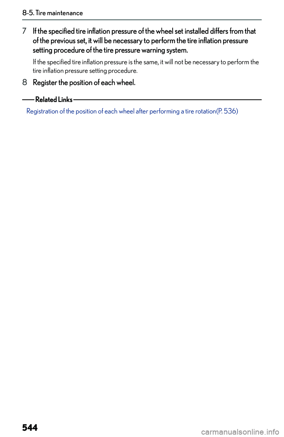 LEXUS NX250 350 2023  Owners Manual �7�I�f� �t�h�e� �s�p�e�c�i�f�i�e�d� �t�i�r�e� �i�n�f�l�a�t�i�o�n� �p�r�e�s�s�u�r�e� �o�f� �t�h�e� �w�h�e�e�l� �s�e�t� �i�n�s�t�a�l�l�e�d� �d�i�f�f�e�r�s� �f�r�o�m� �t�h�a�t
�o�f� �t�h�e� �p�r�e�v�i�o�
