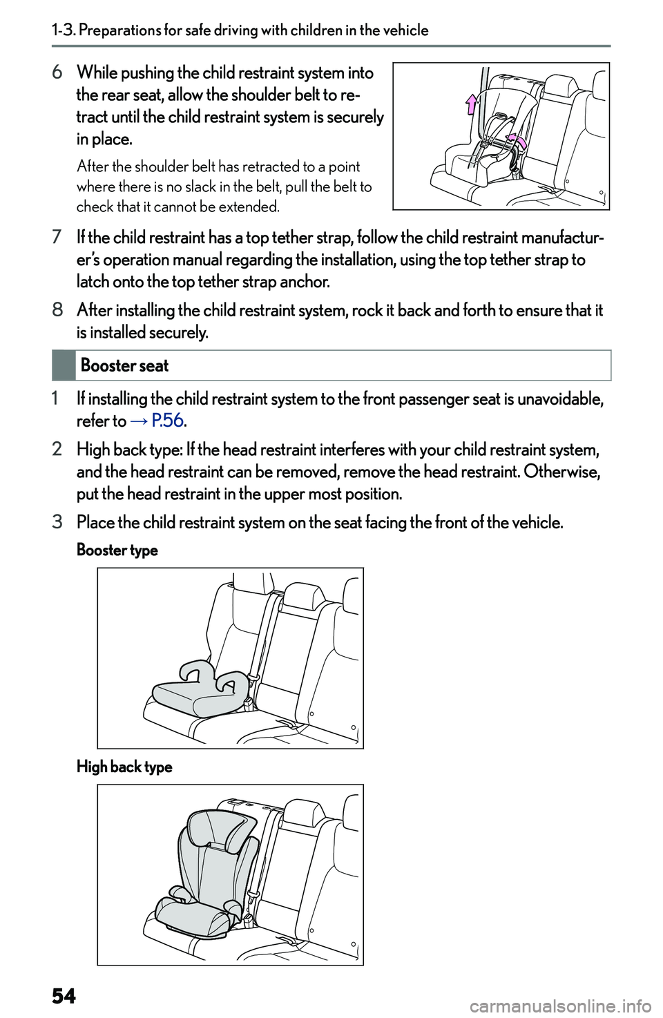 LEXUS NX250 350 2023  Owners Manual �6�W�h�i�l�e� �p�u�s�h�i�n�g� �t�h�e� �c�h�i�l�d� �r�e�s�t�r�a�i�n�t� �s�y�s�t�e�m� �i�n�t�o
�t�h�e� �r�e�a�r� �s�e�a�t�,� �a�l�l�o�w� �t�h�e� �s�h�o�u�l�d�e�r� �b�e�l�t� �t�o� �r�e�-
�t�r�a�c�t� �u�n