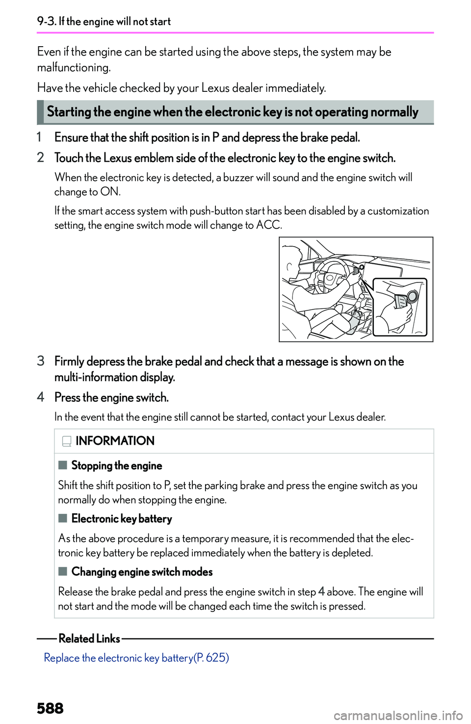LEXUS NX250 350 2023  Owners Manual �E�v�e�n� �i�f� �t�h�e� �e�n�g�i�n�e� �c�a�n� �b�e� �s�t�a�r�t�e�d� �u�s�i�n�g� �t�h�e� �a�b�o�v�e� �s�t�e�p�s�,� �t�h�e� �s�y�s�t�e�m� �m�a�y� �b�e
�m�a�l�f�u�n�c�t�i�o�n�i�n�g�.
�H�a�v�e� �t�h�e� �v