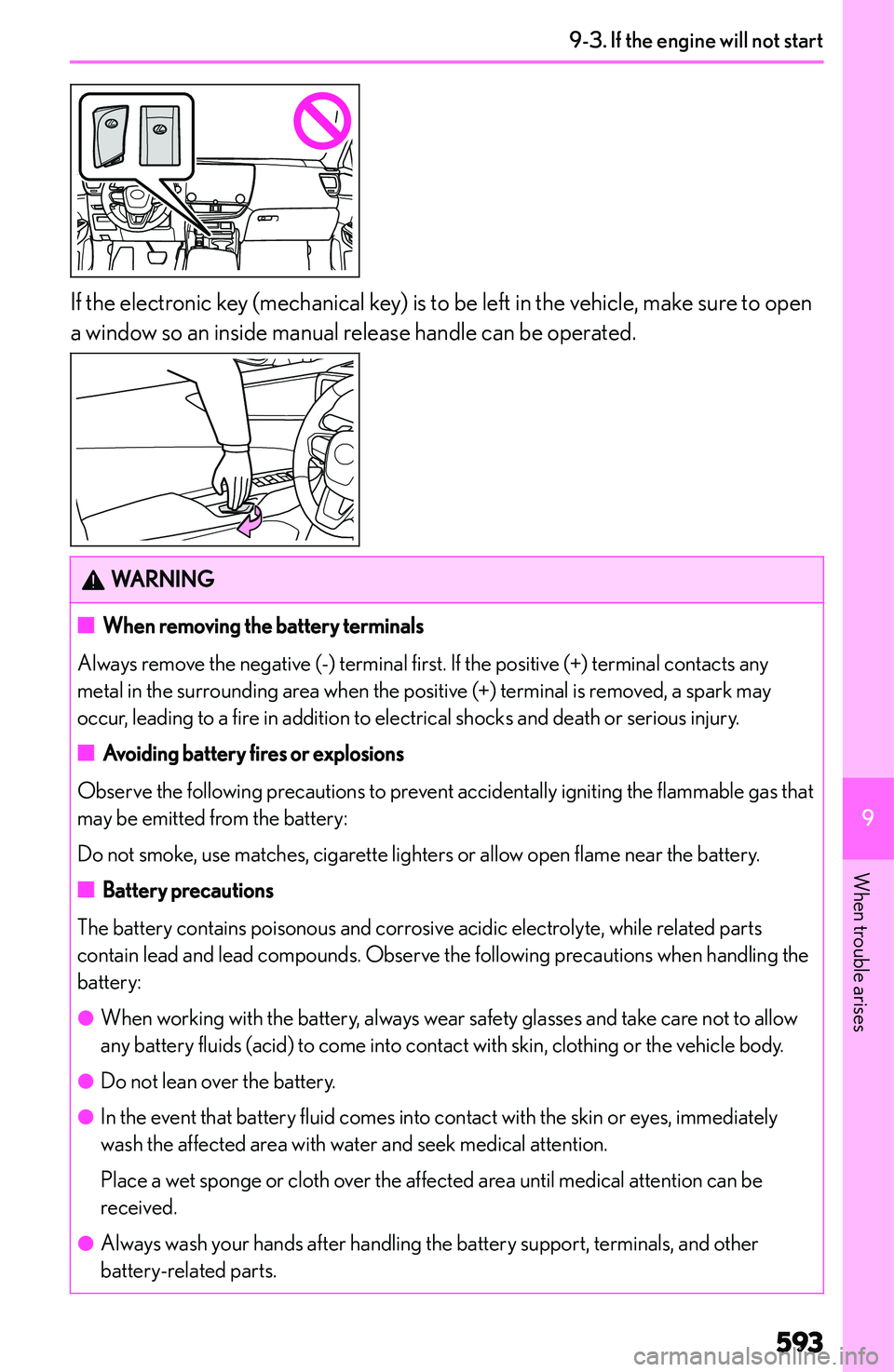 LEXUS NX250 350 2023  Owners Manual �I�f� �t�h�e� �e�l�e�c�t�r�o�n�i�c� �k�e�y� �(�m�e�c�h�a�n�i�c�a�l� �k�e�y�)� �i�s� �t�o� �b�e� �l�e�f�t� �i�n� �t�h�e� �v�e�h�i�c�l�e�,� �m�a�k�e� �s�u�r�e� �t�o� �o�p�e�n
�a� �w�i�n�d�o�w� �s�o� �a�