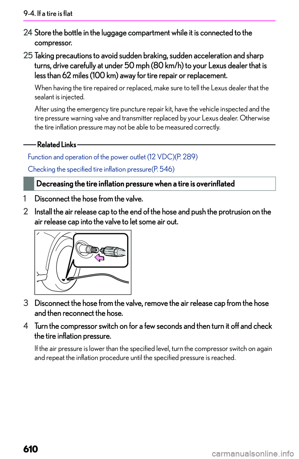 LEXUS NX250 350 2023  Owners Manual �2�4�S�t�o�r�e� �t�h�e� �b�o�t�t�l�e� �i�n� �t�h�e� �l�u�g�g�a�g�e� �c�o�m�p�a�r�t�m�e�n�t� �w�h�i�l�e� �i�t� �i�s� �c�o�n�n�e�c�t�e�d� �t�o� �t�h�e
�c�o�m�p�r�e�s�s�o�r�.
�2�5 �T�a�k�i�n�g� �p�r�e�c�
