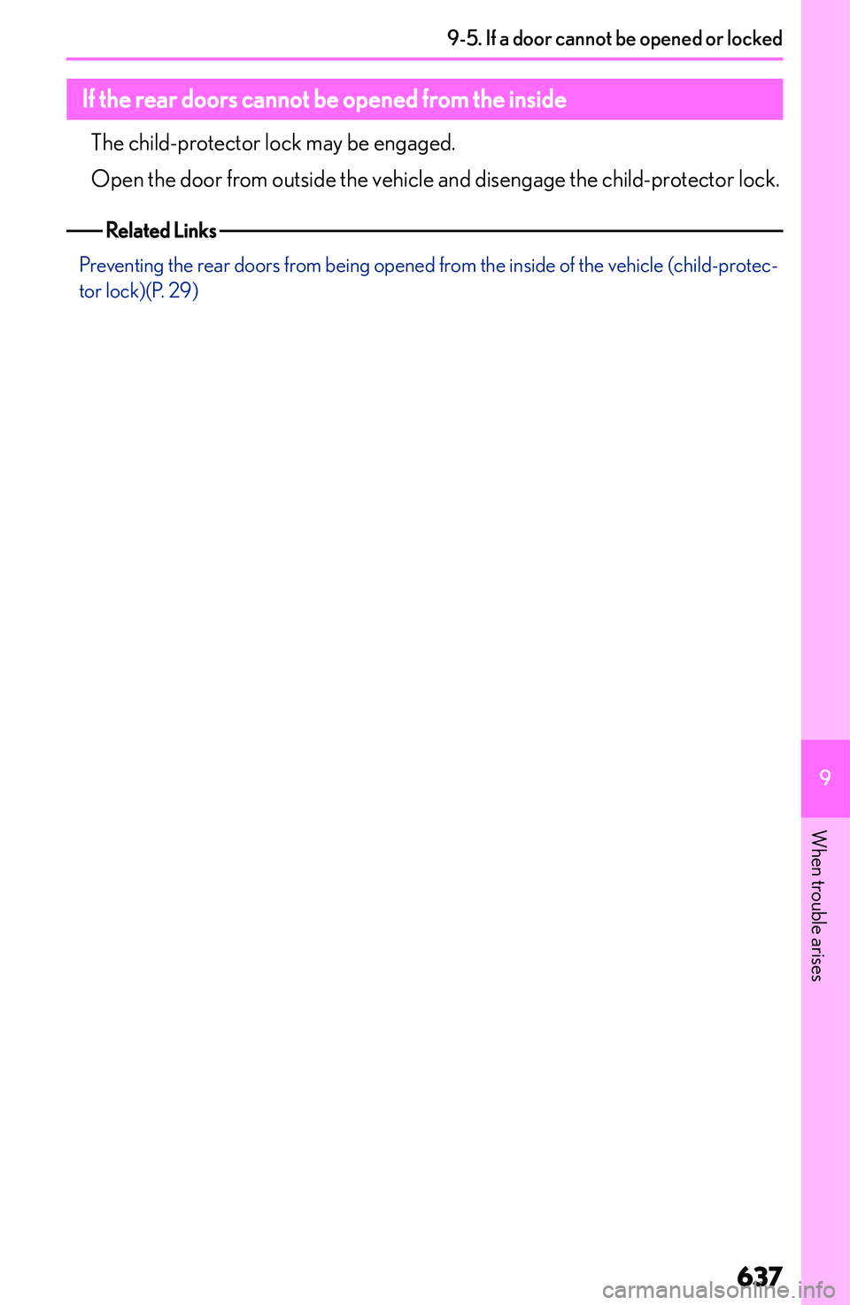 LEXUS NX250 350 2023  Owners Manual �I�f��t�h�e��r�e�a�r��d�o�o�r�s��c�a�n�n�o�t��b�e��o�p�e�n�e�d��f�r�o�m��t�h�e��i�n�s�i�d�e�T�h�e� �c�h�i�l�d�-�p�r�o�t�e�c�t�o�r� �l�o�c�k� �m�a�y� �b�e� �e�n�g�a�g�e�d�.�O�p�e�n� �t�h�e� �d