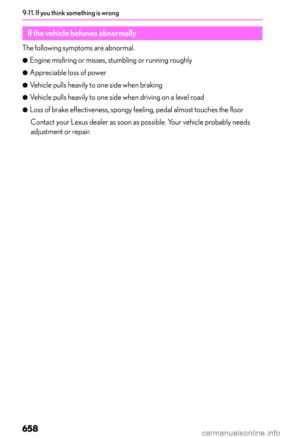LEXUS NX250 350 2023  Owners Manual �I�f��t�h�e��v�e�h�i�c�l�e��b�e�h�a�v�e�s��a�b�n�o�r�m�a�l�l�y
�T�h�e� �f�o�l�l�o�w�i�n�g� �s�y�m�p�t�o�m�s� �a�r�e� �a�b�n�o�r�m�a�l�.
�