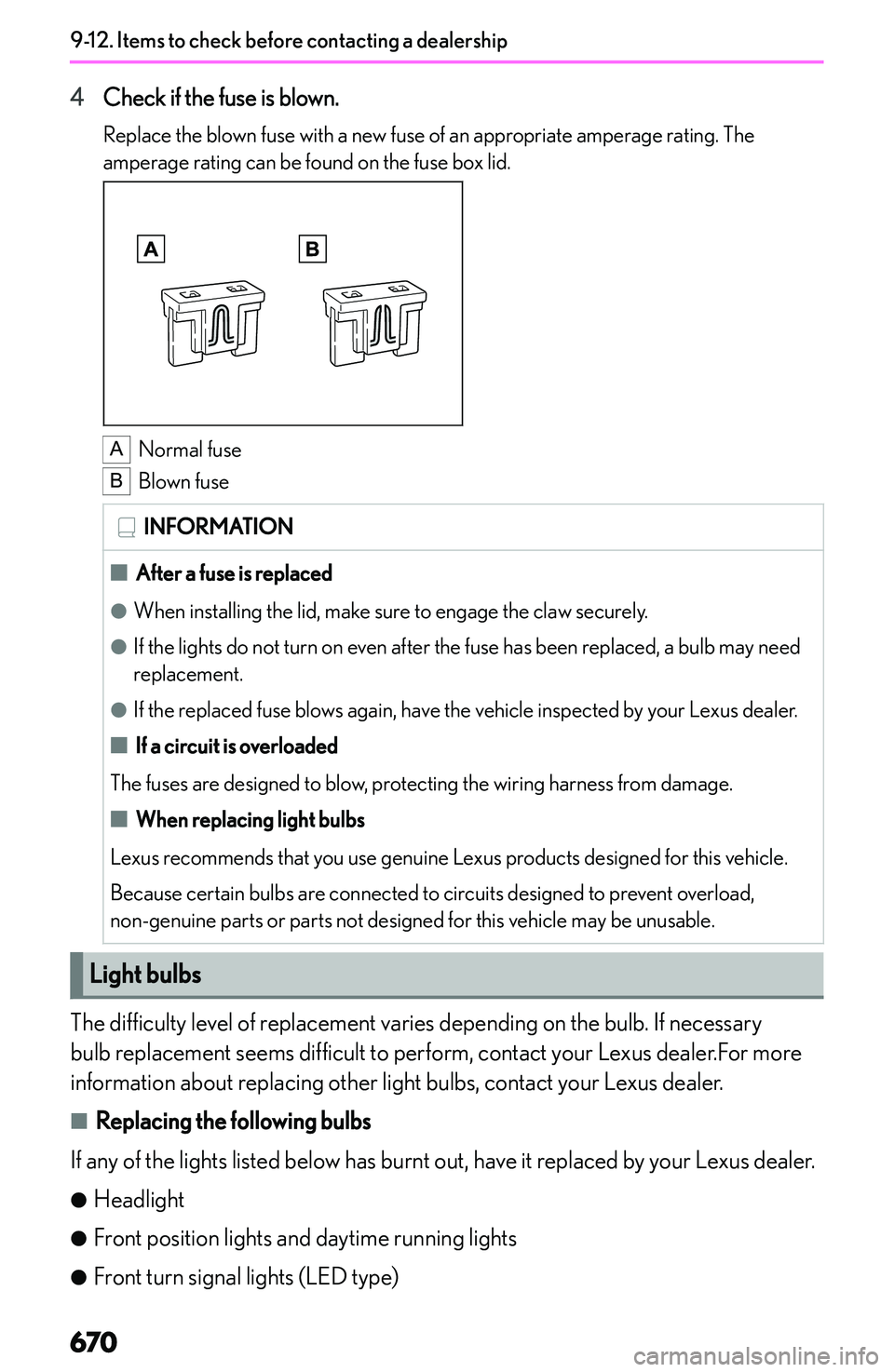 LEXUS NX250 350 2023  Owners Manual �4�C�h�e�c�k� �i�f� �t�h�e� �f�u�s�e� �i�s� �b�l�o�w�n�.
�R�e�p�l�a�c�e� �t�h�e� �b�l�o�w�n� �f�u�s�e� �w�i�t�h� �a� �n�e�w� �f�u�s�e� �o�f� �a�n� �a�p�p�r�o�p�r�i�a�t�e� �a�m�p�e�r�a�g�e� �r�a�t�i�n�