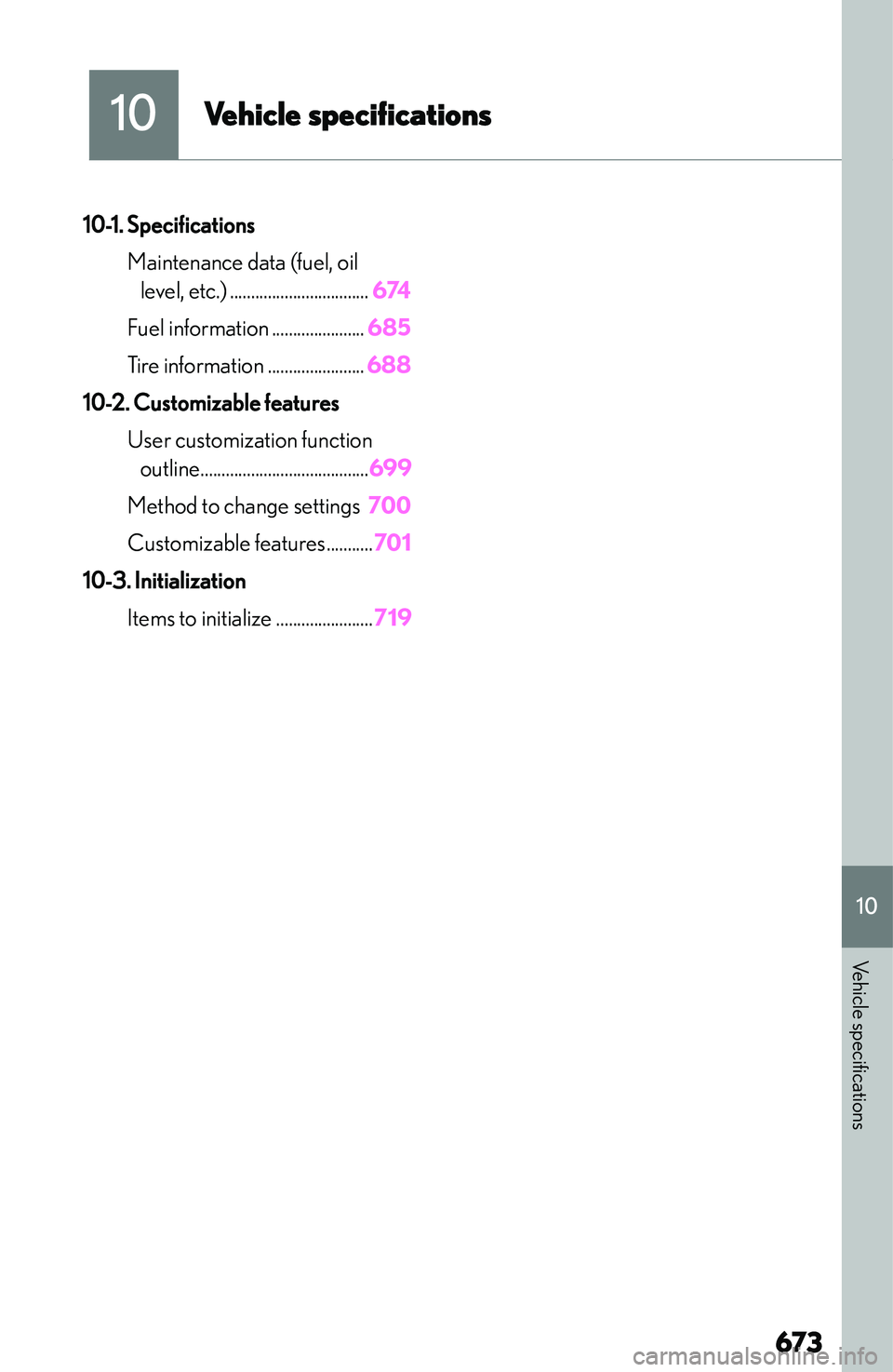 LEXUS NX250 350 2023  Owners Manual �1�0
�V�e�h�i�c�l�e��s�p�e�c�i�f�i�c�a�t�i�o�n�s
�1�0�-�1�.��S�p�e�c�i�f�i�c�a�t�i�o�n�s�M�a�i�n�t�e�n�a�n�c�e� �d�a�t�a� �(�f�u�e�l�,� �o�i�l�l�e�v�e�l�,� �e�t�c�.�) �.�.�.�.�.�.�.�.�.�.�.�.�.�.�.�