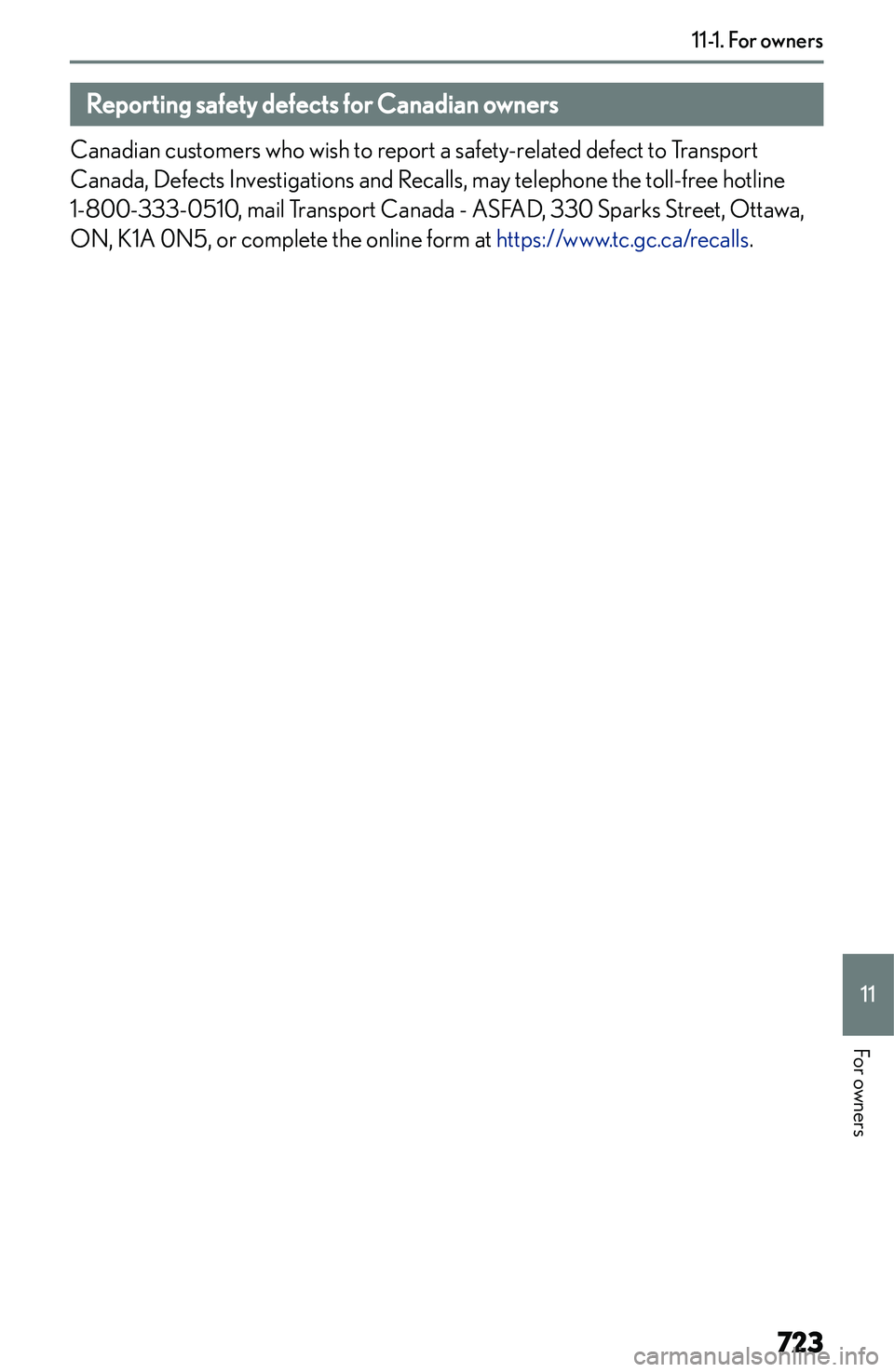 LEXUS NX250 350 2023  Owners Manual �R�e�p�o�r�t�i�n�g��s�a�f�e�t�y��d�e�f�e�c�t�s��f�o�r��C�a�n�a�d�i�a�n��o�w�n�e�r�s
�C�a�n�a�d�i�a�n� �c�u�s�t�o�m�e�r�s� �w�h�o� �w�i�s�h� �t�o� �r�e�p�o�r�t� �a� �s�a�f�e�t�y�-�r�e�l�a�t�e�d� �