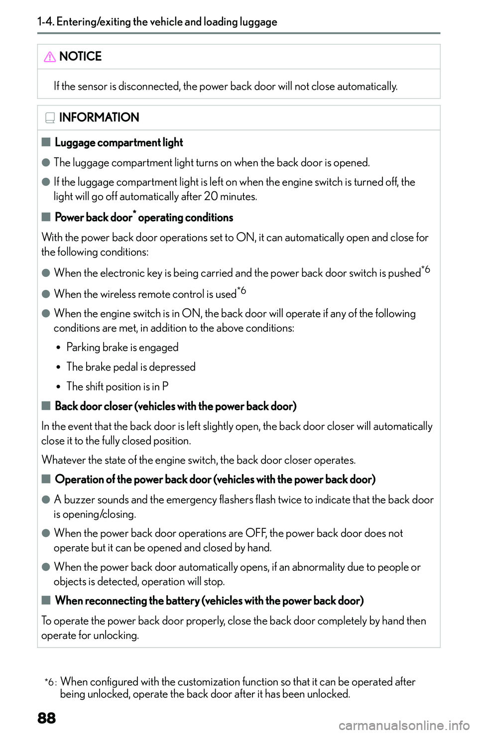LEXUS NX250 350 2023  Owners Manual �N�O�T�I�C�E�I�f� �t�h�e� �s�e�n�s�o�r� �i�s� �d�i�s�c�o�n�n�e�c�t�e�d�,� �t�h�e� �p�o�w�e�r� �b�a�c�k� �d�o�o�r� �w�i�l�l� �n�o�t� �c�l�o�s�e� �a�u�t�o�m�a�t�i�c�a�l�l�y�.�I�N�F�O�R�M�A�T�I�O�N�
