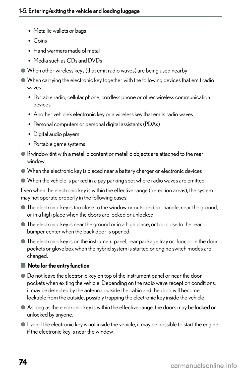 LEXUS NX300h 2022  Owners Manual �R�M�e�t�a�l�l�i�c� �w�a�l�l�e�t�s� �o�r� �b�a�g�s
�R �C�o�i�n�s
�R �H�a�n�d� �w�a�r�m�e�r�s� �m�a�d�e� �o�f� �m�e�t�a�l
�R �M�e�d�i�a� �s�u�c�h� �a�s� �C�D�s� �a�n�d� �D�V�D�s
�