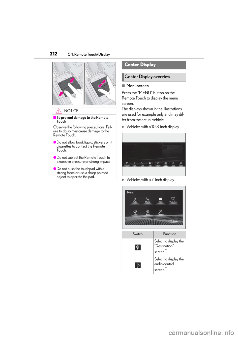LEXUS RC300 2021  Owners Manual 2125-1. Remote Touch/Display
■Menu screen
Press the “MENU” button on the 
Remote Touch to display the menu 
screen.
The displays shown in the illustrations 
are used for example only and may dif