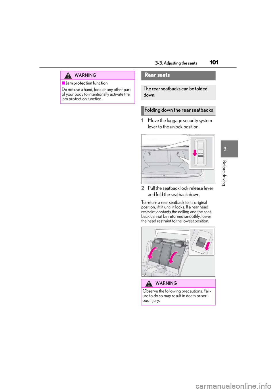 LEXUS RC350 2021  Owners Manual 1013-3. Adjusting the seats
3
Before driving
1Move the luggage security system 
lever to the unlock position.
2 Pull the seatback lock release lever 
and fold the seatback down.
To return a rear seatb