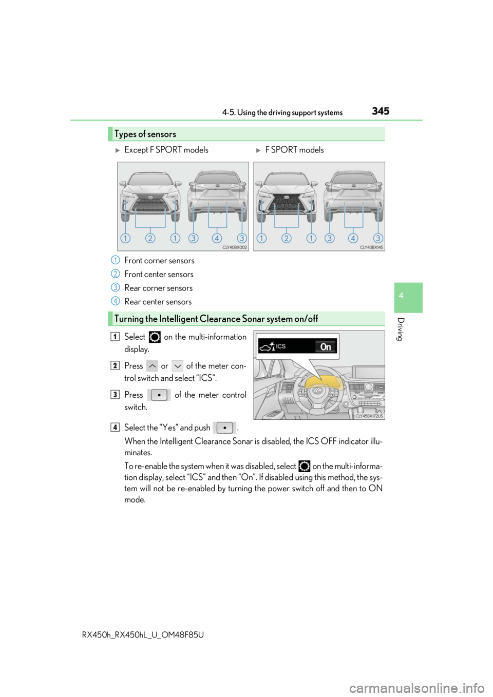 LEXUS RX450h 2018  Owners Manual 3454-5. Using the driving support systems
4
Driving
RX450h_RX450hL _U_OM48F85USelect   on the multi-information
display. 
Press   or   of the meter con-
trol switch and select “ICS”.
Press   of th