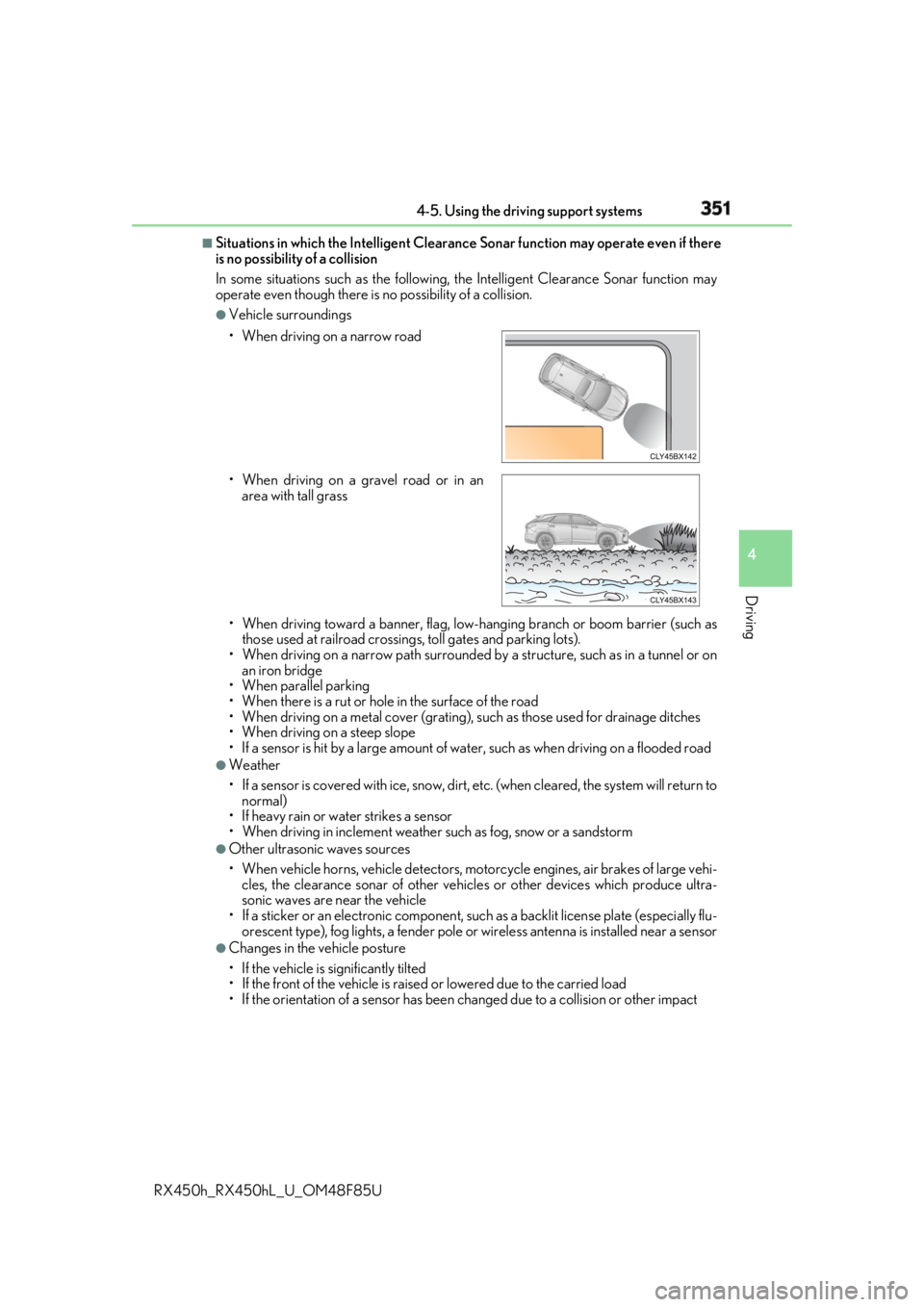 LEXUS RX450h 2018 Owners Manual 3514-5. Using the driving support systems
4
Driving
RX450h_RX450hL _U_OM48F85U■
Situations in which the Intelligent Clearance Sonar function may operate even if there
is no possibility of a collisi LEXUS RX450h 2018 Owners Manual 3514-5. Using the driving support systems
4
Driving
RX450h_RX450hL _U_OM48F85U■
Situations in which the Intelligent Clearance Sonar function may operate even if there
is no possibility of a collisi