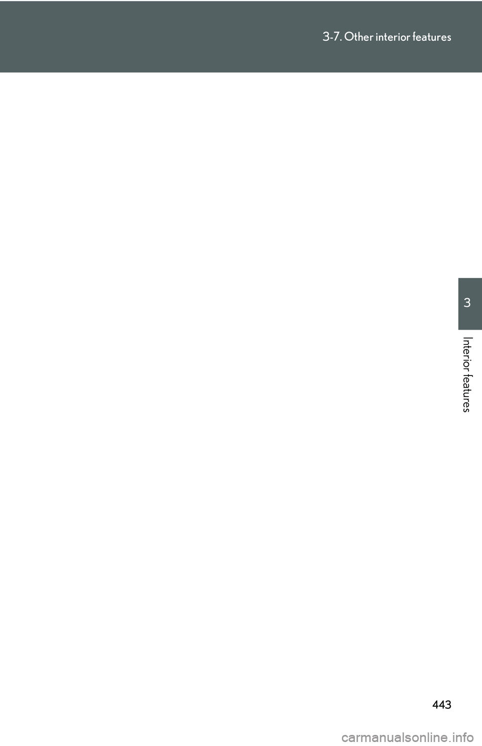 LEXUS RX350 2011  Owners Manual 443
3-7. Other interior features
3

Interior features 