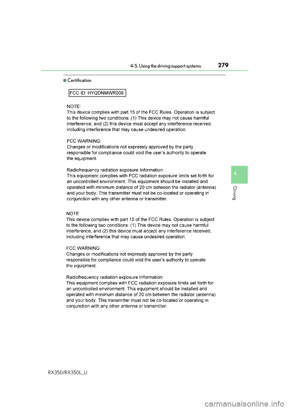LEXUS RX350 2019  Owners Manual 2794-5. Using the driving support systems
4
Driving
RX350/RX350L_U ■
Certification 